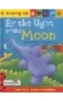 Beispielbild fr By the Light of the Moon (Story to Share S.) zum Verkauf von AwesomeBooks