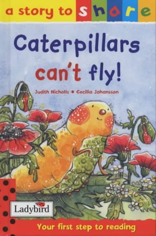 Beispielbild fr Caterpillars Can't Fly! (Story to Share S.) zum Verkauf von WorldofBooks
