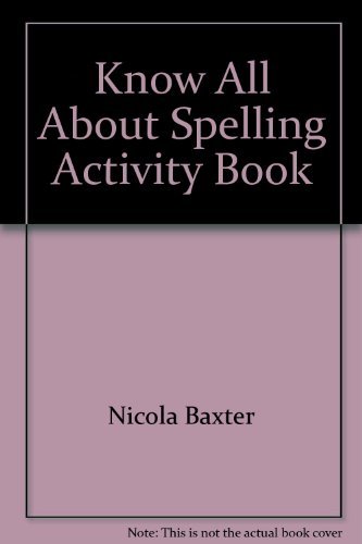 Beispielbild fr Know All About Spelling Activity Book zum Verkauf von medimops