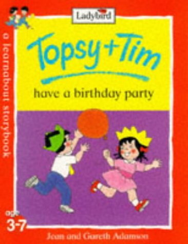 Stock image for Topsy and Tim Have a Birthday Party (A Learnabout Storybook) for sale by WorldofBooks
