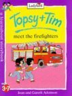 Stock image for Topsy and Tim Meet the Firefighters (Topsy & Tim) for sale by Goldstone Books