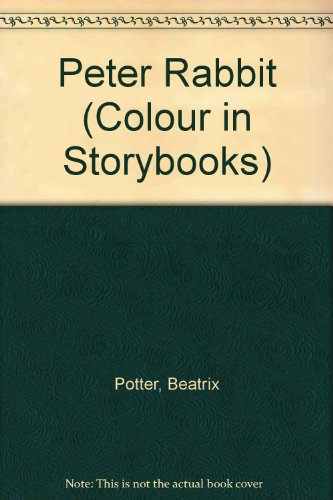 9780721432786: Peter Rabbit Colour in Story (Colour in Storybooks S.)