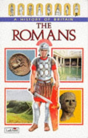 Imagen de archivo de The Romans (Ladybird History of Britain) a la venta por Jenson Books Inc