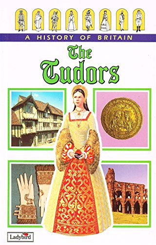 Beispielbild fr The Tudors: v. 4 (Ladybird History of Britain) zum Verkauf von WorldofBooks