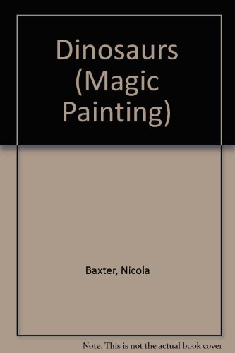 9780721433974: Magic Painting:Dinosaurs (Magic Painting S.)