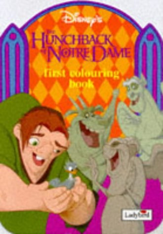 Hunchback of Notre Dame: First Colouring Shaped Book (Disney: Classic Films) (9780721436920) by Victor Hugo