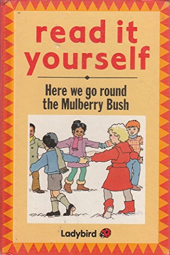 Beispielbild fr Here We Go Round the Mulberry Bush (Read It Yourself Level 1) zum Verkauf von Wonder Book