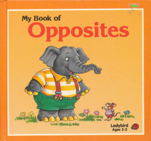 Stock image for My Book of Opposites (Early Readers Series) for sale by GF Books, Inc.