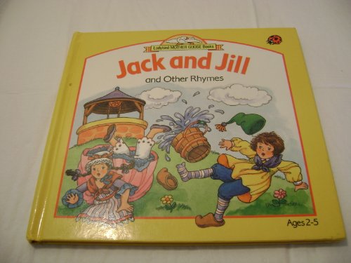 Stock image for Jack and Jill and Other Rhymes (Ladybird Mother Goose Series) for sale by Hippo Books