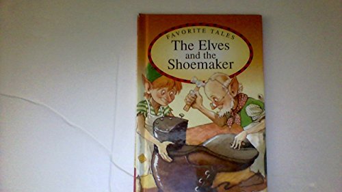 Stock image for Favorite Tales the Elves and the Shoemaker for sale by ThriftBooks-Atlanta