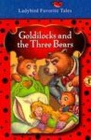 Goldilocks and the Three Bears (Favorite Tale, Ladybird) (9780721456232) by Unauthored