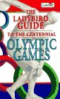 Beispielbild fr The Ladybird Guide to the Centennial Olympic Games: Atlanta '96 zum Verkauf von ThriftBooks-Dallas