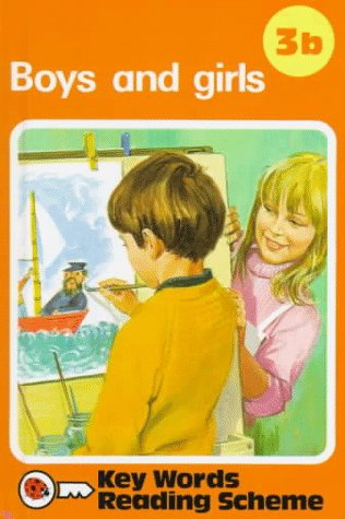 Boys and Girls: Key Words Reading Scheme 3B (Ladybird Key Words) (9780721457666) by Unauthored