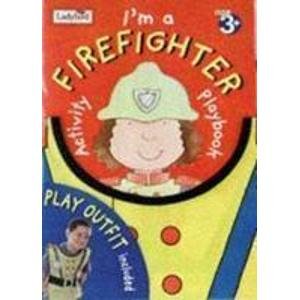 Let's Play I'm a Firefighter (First Activity) (9780721467917) by A. Boyle