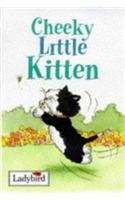 Little Stories Cheeky Little Kitten (bka) (9780721473734) by Ladybird