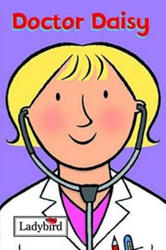 Little Workmates: Doctor Daisy (Little Workmates) (9780721481173) by Mandy Ross; Emma Dodd