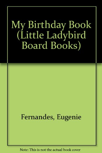 Beispielbild fr My Birthday Book (Little Ladybird Board Books) zum Verkauf von AwesomeBooks