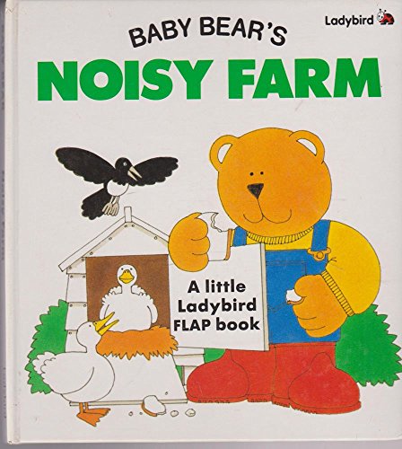 Beispielbild fr Baby Bear's Noisy Farm (A Little Ladybird flap book) zum Verkauf von AwesomeBooks