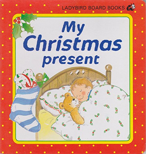 Beispielbild fr My Christmas Present: 4 (Big Ladybird board books) zum Verkauf von WorldofBooks