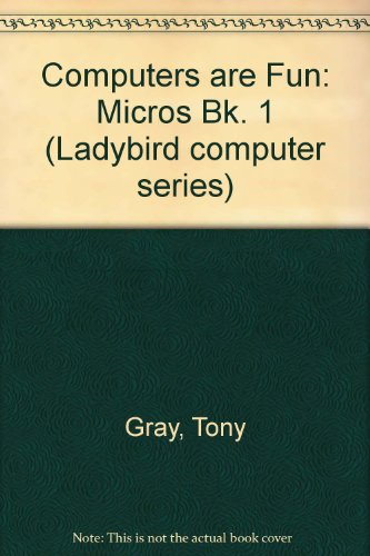 Beispielbild fr Micros Are Fun: Micros Bk. 1 (Ladybird computer series) zum Verkauf von AwesomeBooks