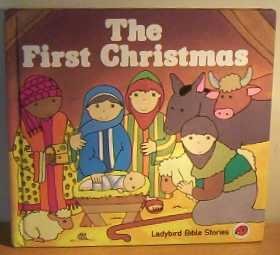 Stock image for The First Christmas (Ladybird Bible Stories) for sale by AwesomeBooks