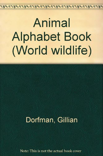 Stock image for World Wildlife,Animal Alphabet Book: 1 for sale by WorldofBooks