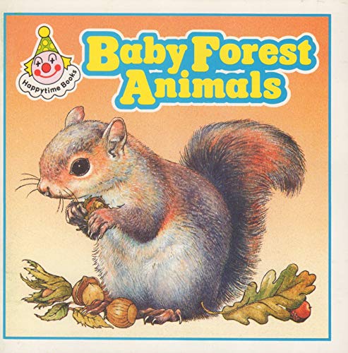 Baby Forest Animals (Happytime Books) (9780721495460) by Randall, Ronne