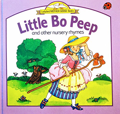 Beispielbild fr Little Bo Peep and Other Nursery Rhymes (Ladybird Mother Goose books) zum Verkauf von medimops