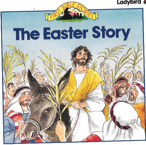 Beispielbild fr The Easter Story: 11 (First Bible Stories) zum Verkauf von WorldofBooks