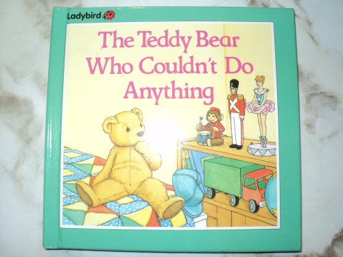 9780721496139: Teddy Bear Who Couldn't do Anything