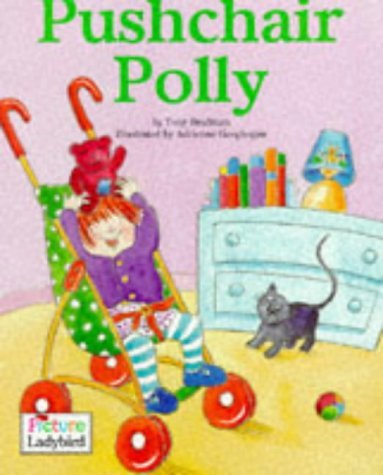 Stock image for Push Chair Polly (Picture Ladybirds) for sale by AwesomeBooks