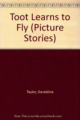 Beispielbild fr Toot Learns to Fly (Picture Stories) zum Verkauf von medimops