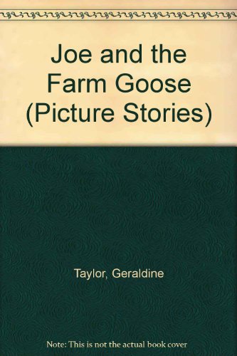 Stock image for Joe And the Farm Goose (Picture Stories) for sale by Goldstone Books