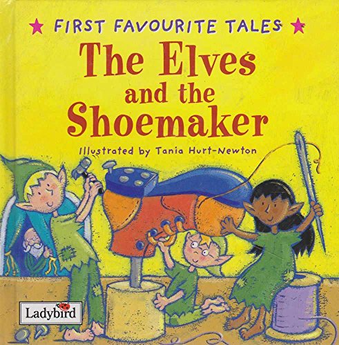Stock image for The Elves and the Shoemaker (First Favourite Tales) for sale by Goldstone Books