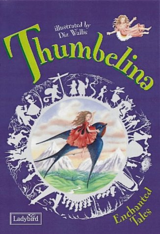 Beispielbild fr Thumbelina (Enchanted Tales) zum Verkauf von MusicMagpie