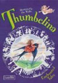 Stock image for Thumbelina (Enchanted Tales) for sale by MusicMagpie