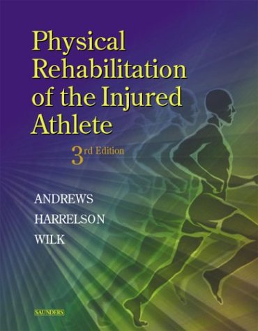 Stock image for Physical Rehabilitation of the Injured Athlete for sale by HPB-Red