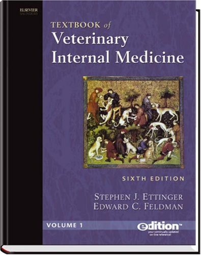 Textbook of Veterinary Internal Medicine: 2-Volume Set with CD-ROM (9780721601175) by Ettinger DVM DACVIM, Stephen J.; Feldman DVM DACVIM, Edward C.