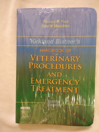 Kirk and Bistner's Handbook of Veterinary Procedures and Emergency Treatment (9780721601380) by Richard B. Ford; Elisa Mazzaferro