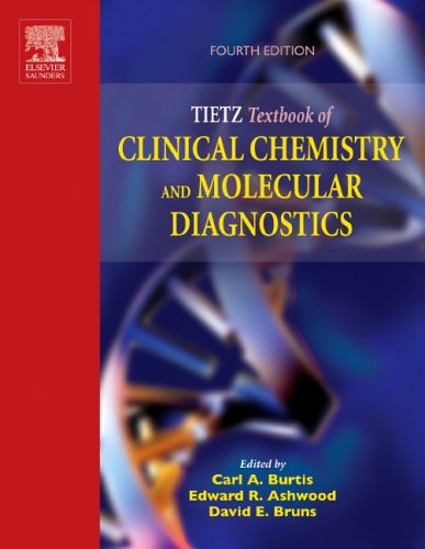 Tietz Textbook of Clinical Chemistry and Molecular Diagnostics (Tietz Textbook of Clinical Chemistry ( Burtis)) - Carl A. Burtis; Edward R. Ashwood; David E. Bruns