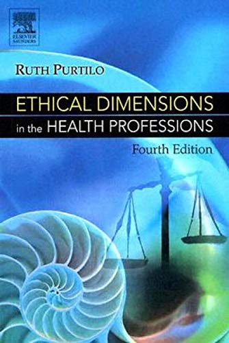 Ethical Dimensions In The Health Professions (9780721602431) by Ruth Purtilo
