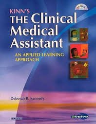 Stock image for Kinn's The Clinical Medical Assistant: An Applied Learning Approach (Medical Assistant (Kinn's)) for sale by HPB-Red