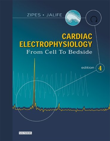 Beispielbild fr Cardiac Electrophysiology: From Cell to Bedside (Fourth Edition) zum Verkauf von Anybook.com