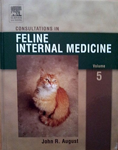 Consultations in Feline Internal Medicine - John R. August BVetMed MS MRCVS