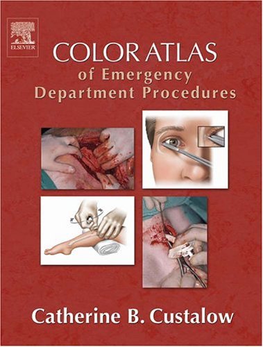 Color Atlas of Emergency Department Procedures, 1e