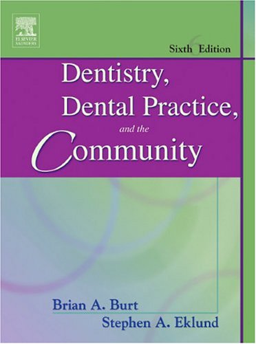 Beispielbild fr Dentistry, Dental Practice, and the Community, 6th Edition zum Verkauf von BooksRun