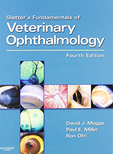 Slatter's Fundamentals of Veterinary Ophthalmology - Maggs BVSc(Hons) DAVCO, David J.