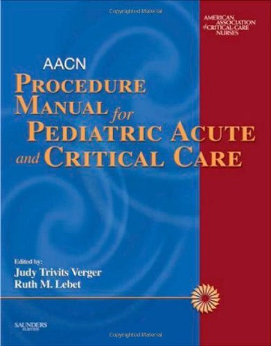 Beispielbild fr AACN Procedure Manual for Pediatric Acute and Critical Care zum Verkauf von BooksRun