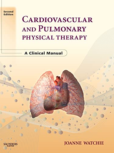 Cardiovascular and Pulmonary Physical Therapy: A Clinical Manual (Paperback) - Joanne Watchie