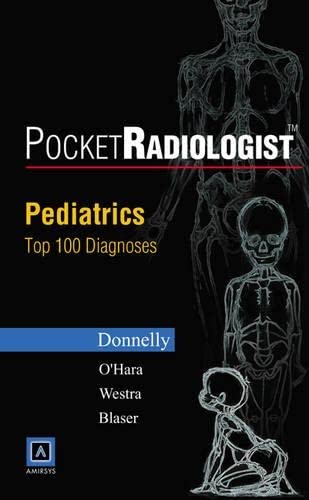 Imagen de archivo de PocketRadiologist - Pediatrics: Top 100 Diagnoses a la venta por Goodwill